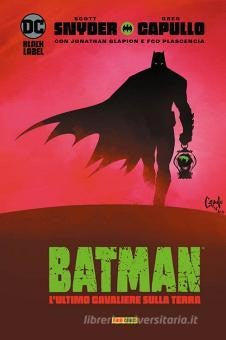 Dc Library - Batman L'Ultimo Cavaliere Sulla Terra