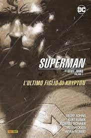 Superman Di Geoff Johns 1 L'Ultimo Figlio Di Kyrp