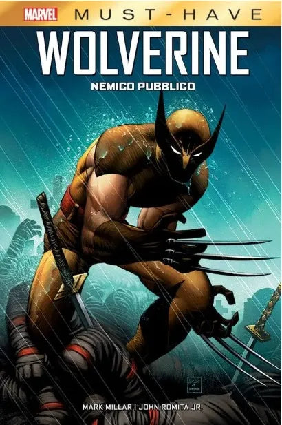 Wolverine - Nemico Pubblico - Marvel Must Have - Panini Comics