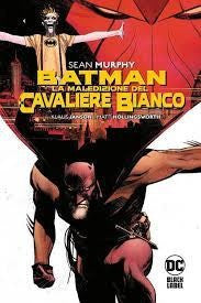 Batman Maledizione - Cavaliere Bianco
