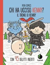 Chi Ha Ucciso Kenny? - Il Trono Di Kenny