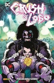 Crush & Lobo - La Figlia Dell'Uomo