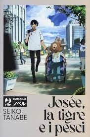 Josee, La Tigre E I Pesci - Romanzo