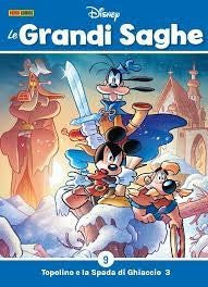 Le Grandi Saghe Disney Vol.9 - Topolino E La Spada Di Ghiaccio 3